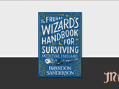 THE FRUGAL WIZARD'S HANDBOOK FOR SURVIVING MEDIEVAL ENGLAND BY BRANDON SANDERSON