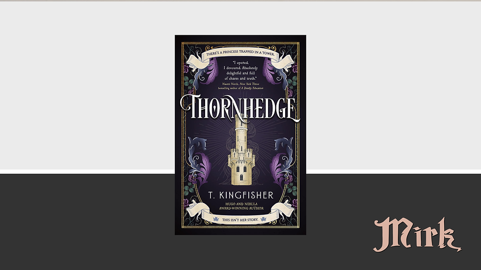 THORNHEDGE BY T KINGFISHER
